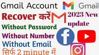 Gmail Account Ka Password kaise Pata Kare Withough Recovery Email and Phone number Ka !Gmail Recover