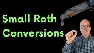 Small Roth Conversions are Okay for Retirement Planning