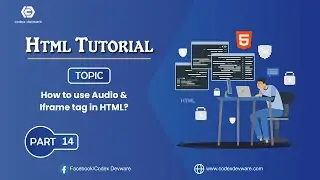 How to use Audio & Iframe tag in HTML - Part 14 - Codex Devware