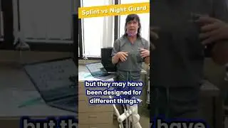 Part 3: Splint vs Night Guard 😁🦷😴