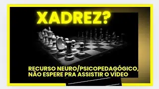XADREZ NAS AVALIAÇÕES E INTERVENÇÕES?