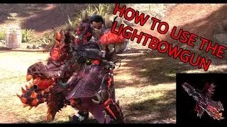 MHW Iceborne How To Play Light BowGun