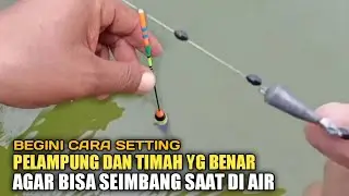 Cara mudah setting pelampung dan timah#MM-292