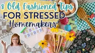 Old Fashioned Self Care for Stressed Homemakers