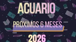 ACUARIO ♒️ PROXIMOS SEIS MESES 2026# 💥 INICIO PODEROSO🙌💫💯