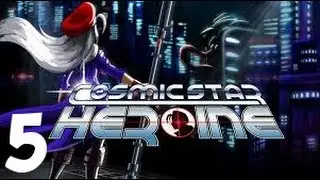 Cosmic Star Heroine Walkthrough Gameplay Part 5 - No Commentary (PC)
