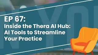 Внутри Thera AI Hub: инструменты ИИ для оптимизации вашей практики