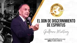 El don de discernimiento de esp&iacute;ritus - Pastor Guillermo Mart&iacute;nez | Filadelfia Neiva