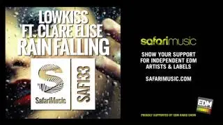 LOWKISS feat Clare Elise - Rain Falling (Original Mix) (OUT NOW!)