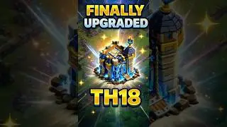 FINALLY Maxed Out! 🔥 Town Hall 18 Upgrade in Clash of Clans!