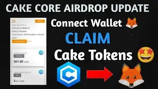 Cake Core Airdrop Update|| Connect Wallet & Claim Cake Tokens🤩|| Cake Core New Update ☺️