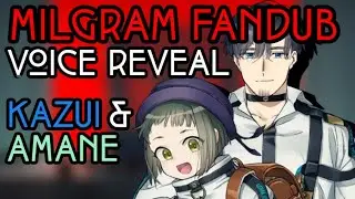 Kazui Mukuhara & Amane Momose Voice Reveal | MILGRAM Fandub