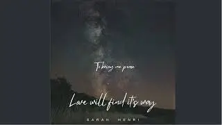 Sarah Henri - Love will find it's way