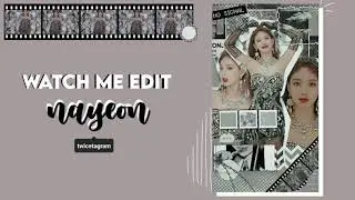 &mdash; Watch me edit Twice Nayeon
