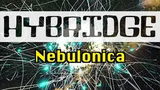 Hybridge - Nebulonica | Deep House, Experimental