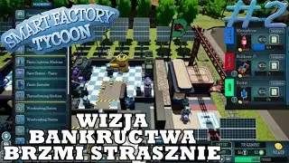 Nawet blisko nie było 😎 | Smart Factory Tycoon #2