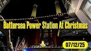 Battersea Power Station Walkabout | 07/12/25
