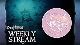 Sea of Thieves Weekly Stream - kayPOWXD
