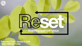 Reference Point | Reset | Pastor Michael Hoddy