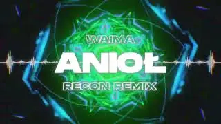 Waima - Anioł (RECON Remix)