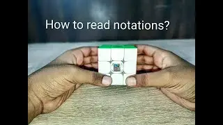 How To Read Moves Of Rubik's cube | In Tamil