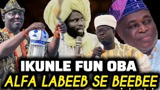 Alfa Labeeb Se Bẹẹbẹẹ/ Ikunle Fun Ọba Timi Ẹdẹ - Alfa Labeeb Tu Ọrọ Lori Imamu Offa Ati Alaafin Oyo