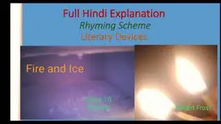 Fire and Ice class 10 l Full Hindi Explanation l First Flight l Full Summary with Notes ll L.K.