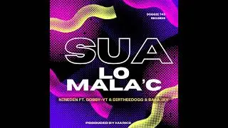 SUA LO MALA'C- Nineden x Gobby YT x DirtheeDogg & Baka Jay (2025) Prod By Mvrkii (Doggie743 Recordz)