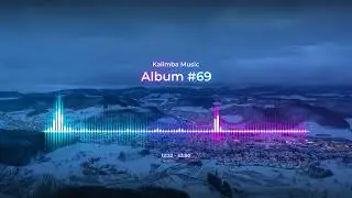 ⭐ Drift and Pulse | Kalimba Beats Low | Album 69 | Echo Focus for Creative Hours