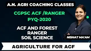 AGRICULTURE FOR CGPSC ACF RANGER || BY NISHAT MAM