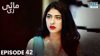 Pakistani Drama | Maye Re - Episode 42 | Kashif Mehmood, Sonia Mishal, Asma Abbas