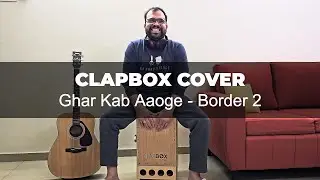 Ghar Kab Aaoge &ndash; Clapbox Cover | Border Movie Song | Emotional Army Tribute