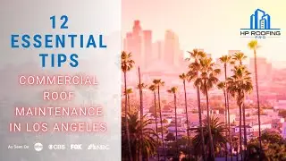 12 Essential Tips for Commercial Roof Maintenance in Los Angeles #commercialroofing