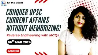 IAS 2024 | UPSC 2024The Secret to UPSC Success: Reverse Engineering Current Affairs