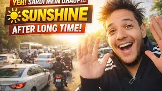 Sardi Mein Dhoop = Mood Fresh 😍 | But Traffic Ne Pareshan Kar Diya