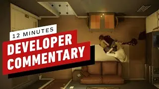 12 Minutes: 6-Minute Director Gameplay Commentary