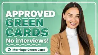 Marriage Green Cards Approved WITHOUT Interview 2023
