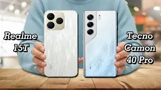 Realme 15T против Tecno Camon 40 Pro