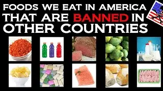 Ingredients in foods sold here but BANNED ELSEWHERE