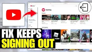 How To Fix YouTube Keeps Signing Out (Full Guide)