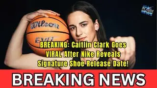 Срочная новость: Кейтлин Кларк стала вирусной сенсацией после того, как Nike объявила дату выхода...
