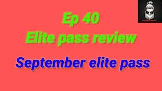 September elite pass review😏