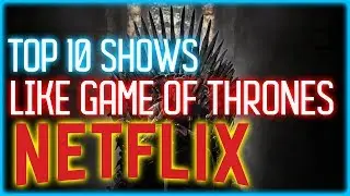 Top 9 Shows like Game of Thrones on Netflix!