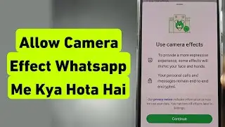 Allow Camera Effect Whatsapp Me Kya Hota Hai | How To Use Allow Camera Effect in WhatsApp 