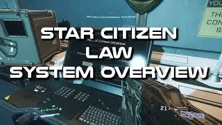 Star Citizen Law System Overview 3.6