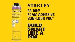 STANLEY&reg; FA 190P Foam Adhesive Subfloor PRO