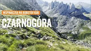 Ekstremalny upał i najwyższy szczyt Czarnogóry - jak to przeżyliśmy?