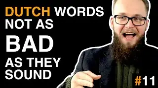 These DUTCH words aren't as BAD as they sound!