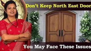 North-East main door brings these troubles | Dont Do These Mistakes | Pyramid Vastu Solution