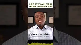 Role of Vitamin B12 in Preventing Nerve Pain